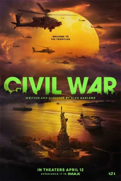 "Movie poster of 'Civil War,' written and directed by Alex Garland. The poster features a dramatic backdrop of a sunset sky with a large, setting sun at the center. Military helicopters fly in the foreground, and below is a silhouette of the Statue of Liberty and a city skyline at dusk. Text at the top states 'Welcome to the frontline.' The poster announces the movie is in theaters April 12 and available in IMAX, with the A24 logo at the bottom."
